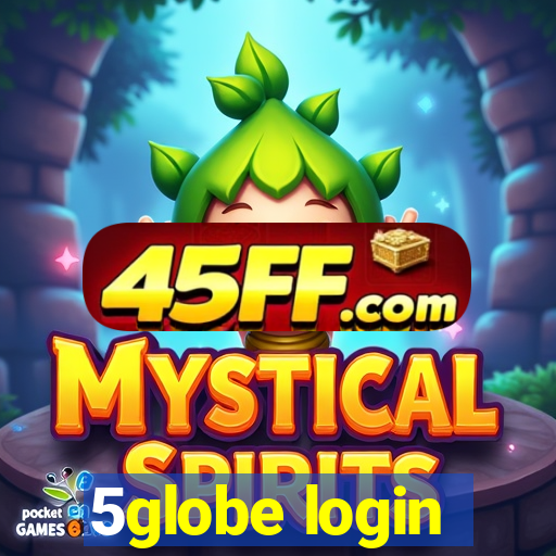 5globe login